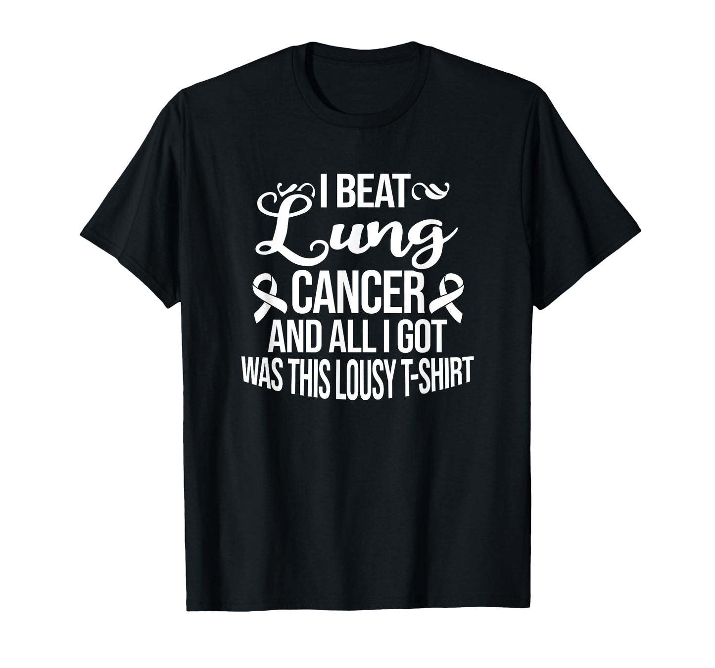 Lung Cancer Survivor Gifts I Beat Lung Cancer White T-Shirt