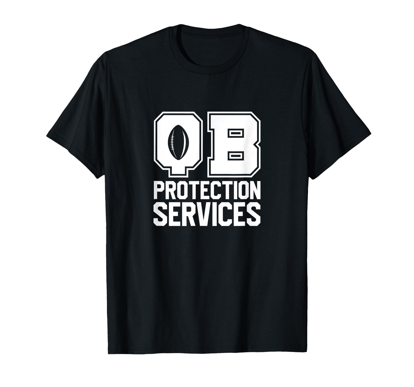 Football Quarterbacks Lineman QB Protection Services T-Shirt
