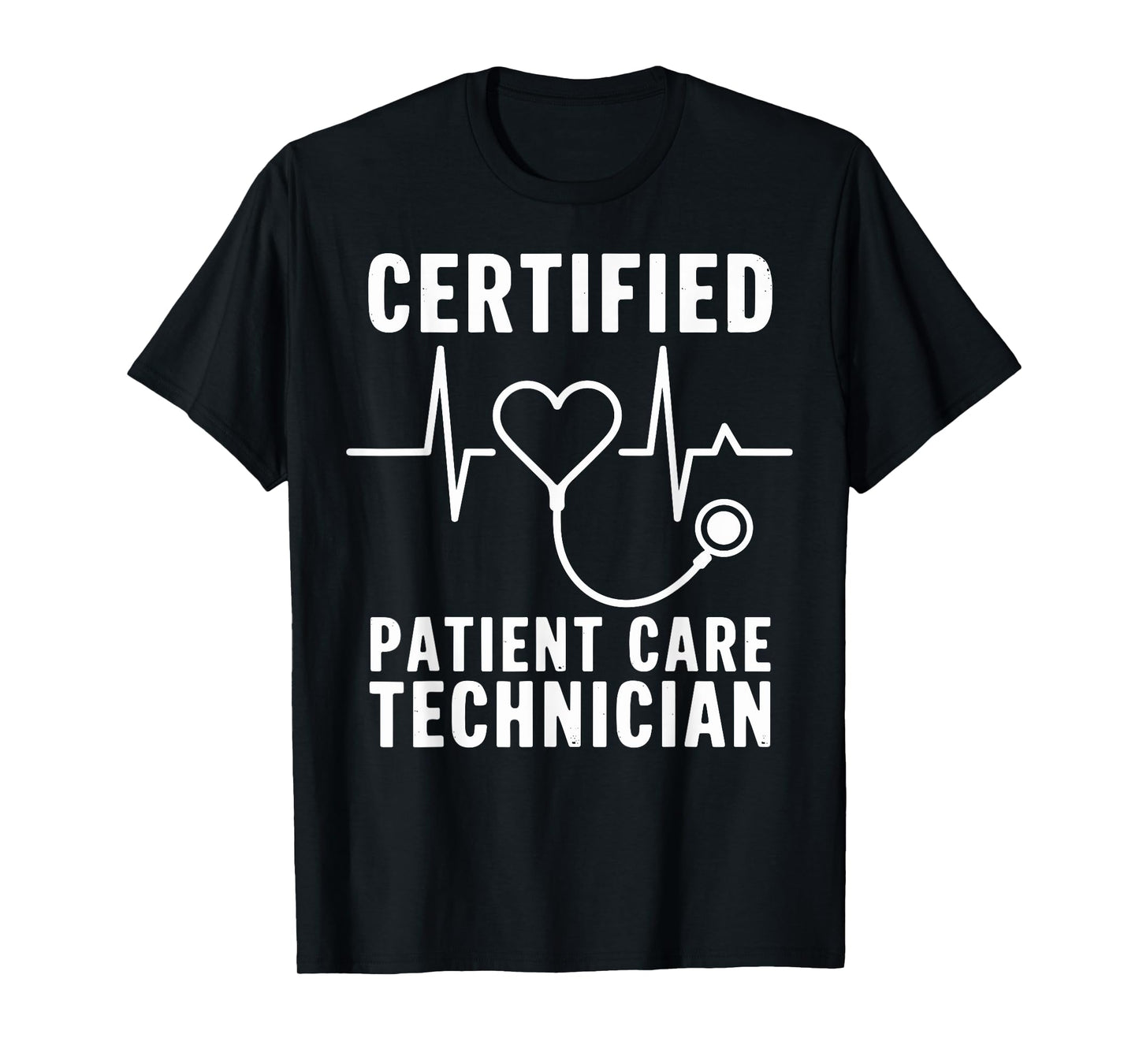 Certified Patient Care Technician Funny Nurse T-Shirt
