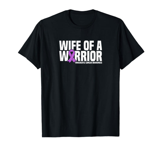 Wife of a Warrior Pancreatic Cancer Awareness T-Shirt