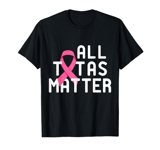 Save The Tatas - All Tatas Matter Breast Cancer T-Shirt