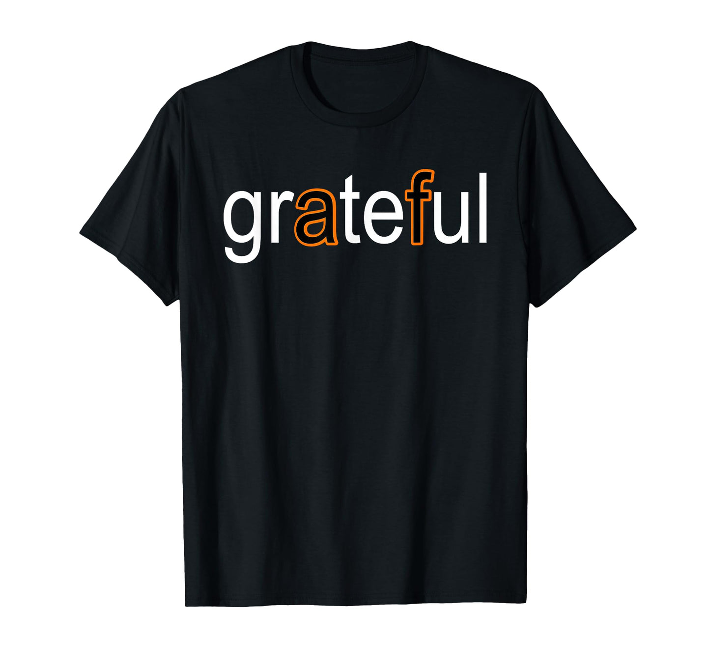 Grateful AF White & Orange T-Shirt
