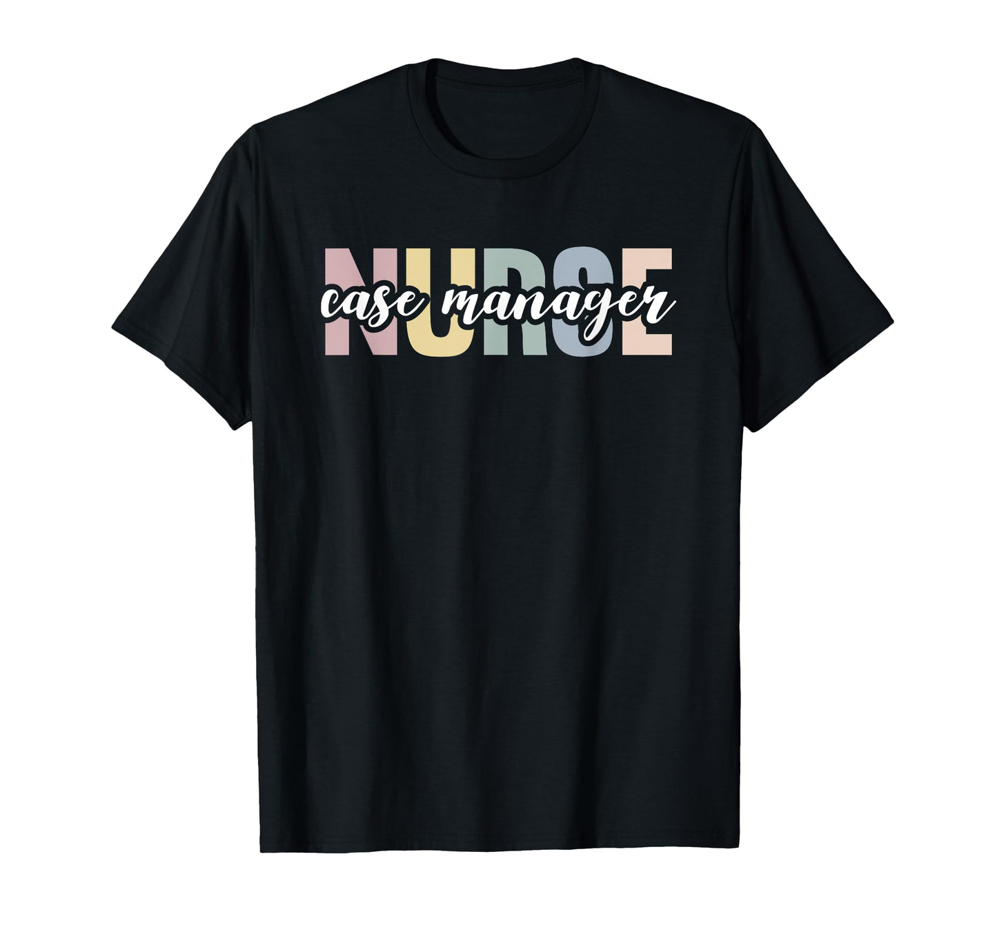 RN Management Nursing Student Hospital Nurse Case Manager T-Shirt