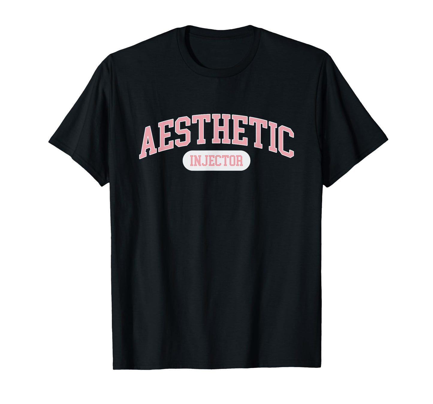 Aesthetic Nurse Injector Aesthetic Injector T-Shirt
