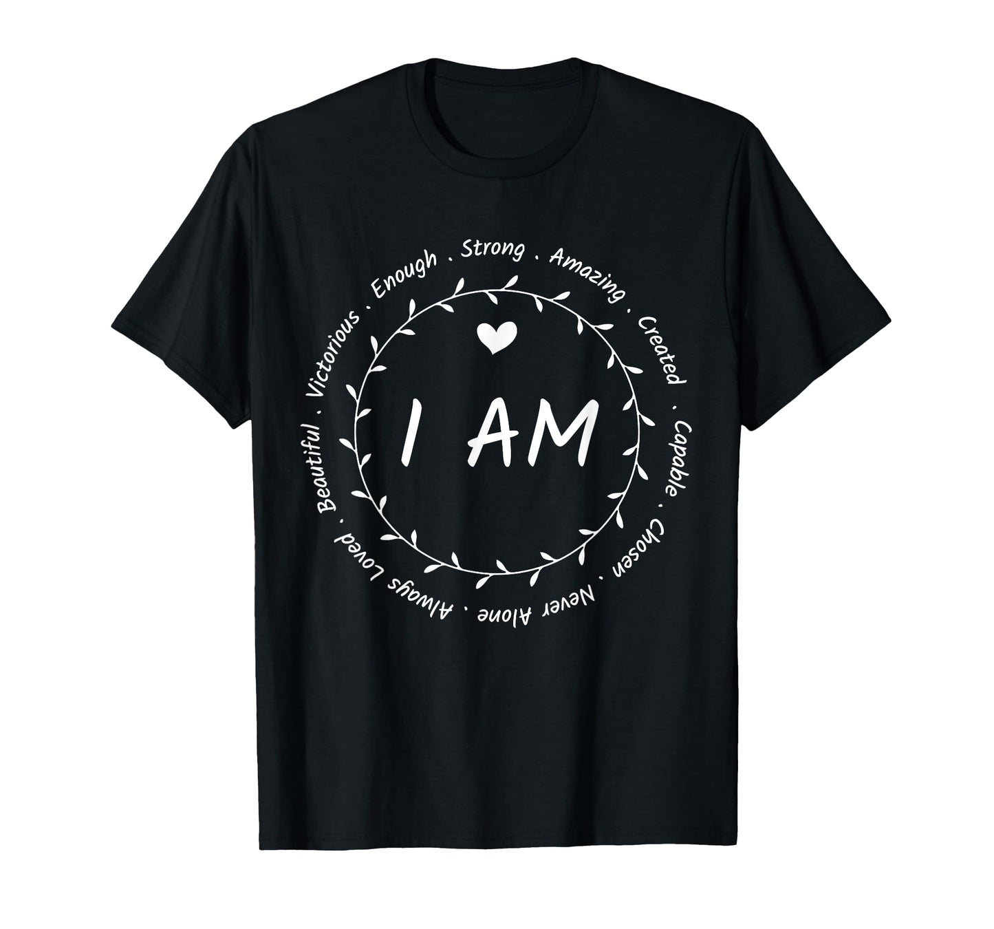I am Circle Design Amazing Beautiful Strong Capable Chosen T-Shirt