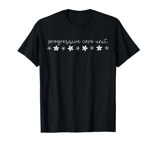 Daisy Flower Progressive Care Unit Nurse PCU RN Nursing T-Shirt