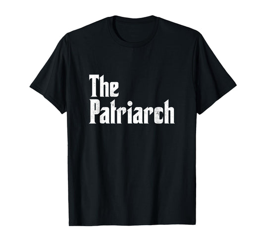 The Patriarch Best Papa Ever dad head of family Father's Day T-Shirt