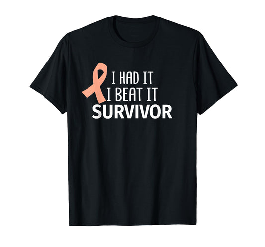 Uterine Cancer I Had It I Beat It Survivor Peach Ribbon Gift T-Shirt