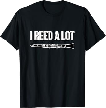 Clarinet - I reed a lot - band gift idea, Funny Clarinet T-Shirt