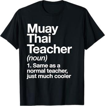 Muay Thai Teacher Definition Funny Martial Arts Trainer Men Women Kids T-Shirt