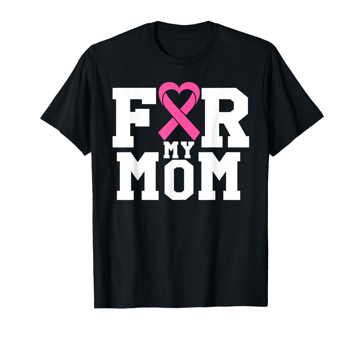 For My Mom Pink Ribbon Breast Cancer Awareness Support Squad T-Shirt
