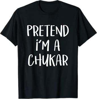 Pretend I'm A Chukar Bird Costume Funny Halloween Party T-Shirt