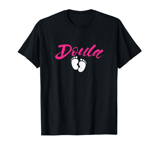 Doula Baby Feet Birthing Childbirth Pregnancy Birth Team T-Shirt