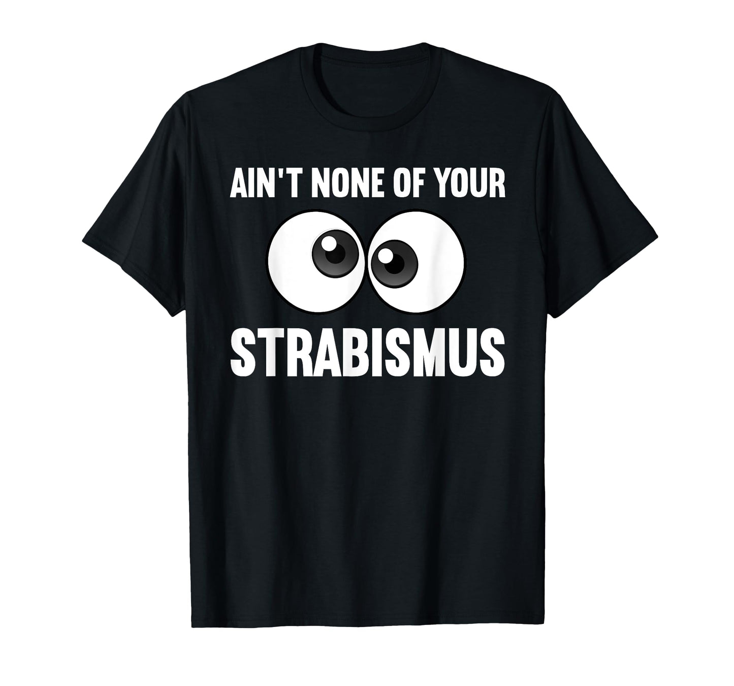Funny Eye Surgeon Design For Men Women Strabismus Optometry T-Shirt