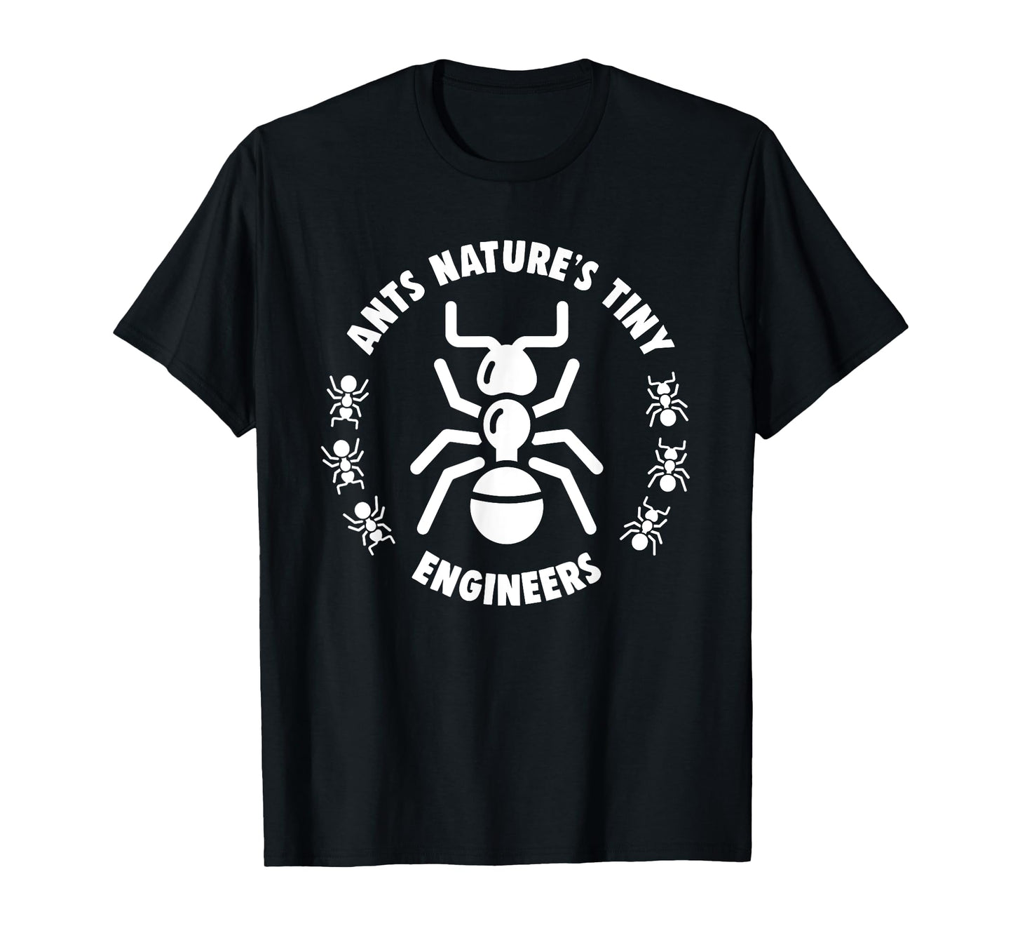 Ant Keeping Ants Natures Tiny engineers Design Ant Keeper T-Shirt