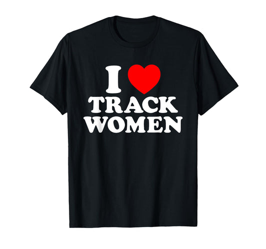 I Love Track Women I Heart Track Athletic Running Sprinting T-Shirt