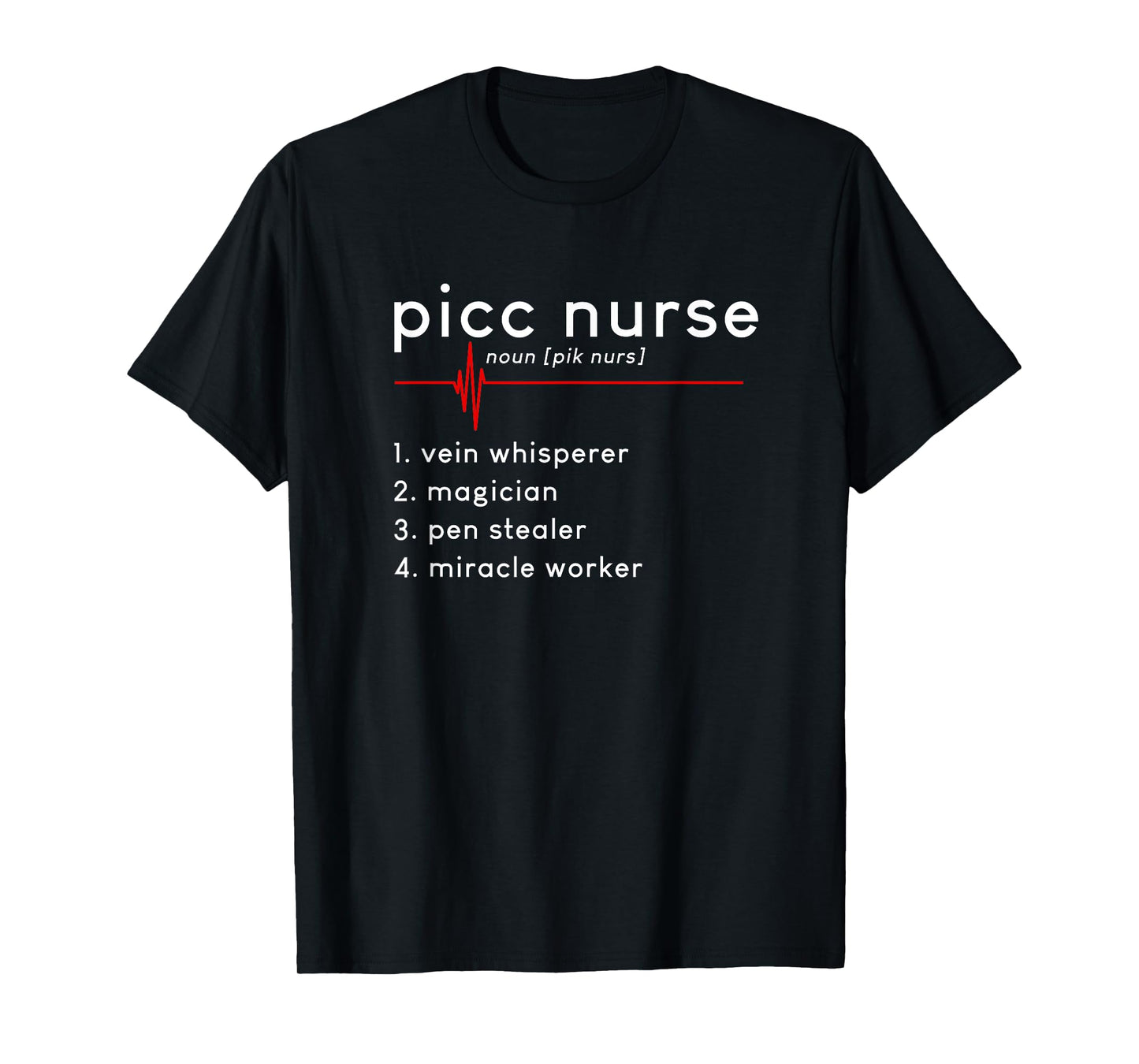 PICC Nurse Definition Funny IV Nurse Squad Nursing Life T-Shirt