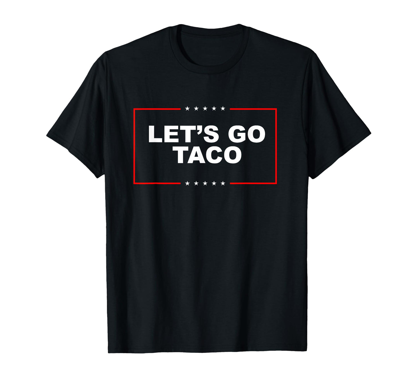 Let's Go Taco T-Shirt