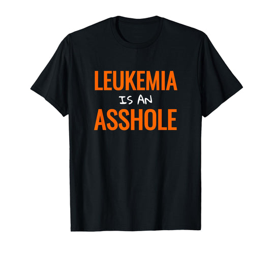 Leukemia cancer T-shirt Funny Leukemia Shirt