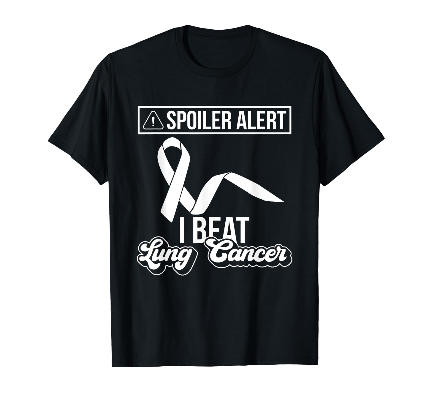 Spoiler Alert - I Beat Lung Cancer - Lung Cancer Free T-Shirt