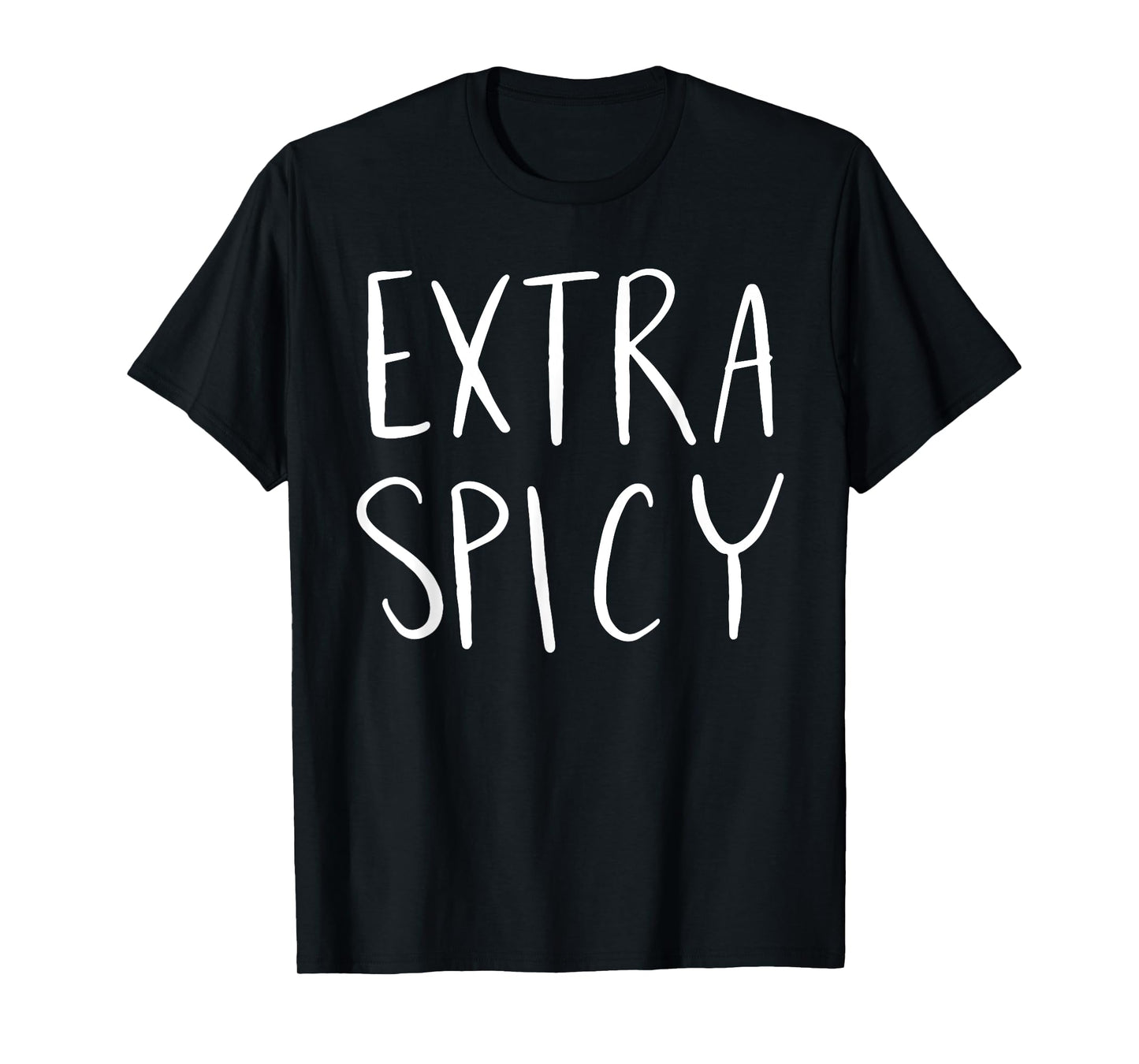 Extra Spicy T-Shirt T-Shirt