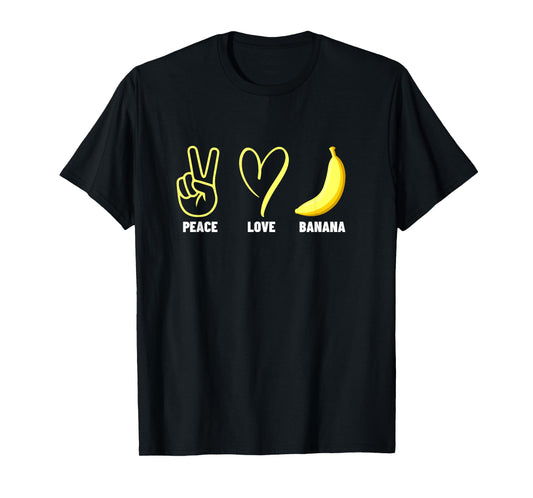 Bananas Lover Peace Love Banana T-Shirt