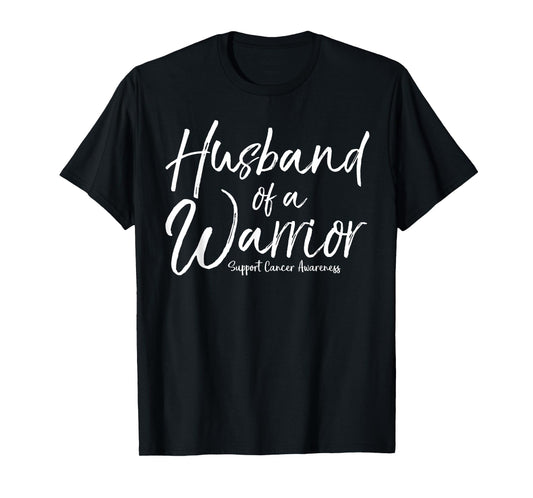 Awareness Cancer Support Gift for Wife Husband of a Warrior T-Shirt