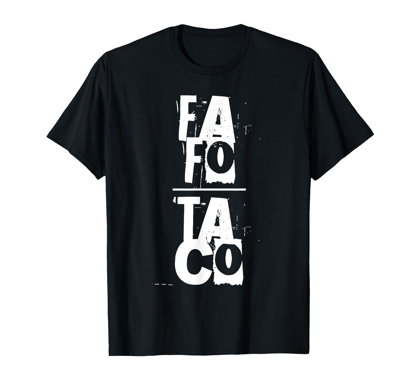 FAFO -Taco Proud America Freedom T-Shirt