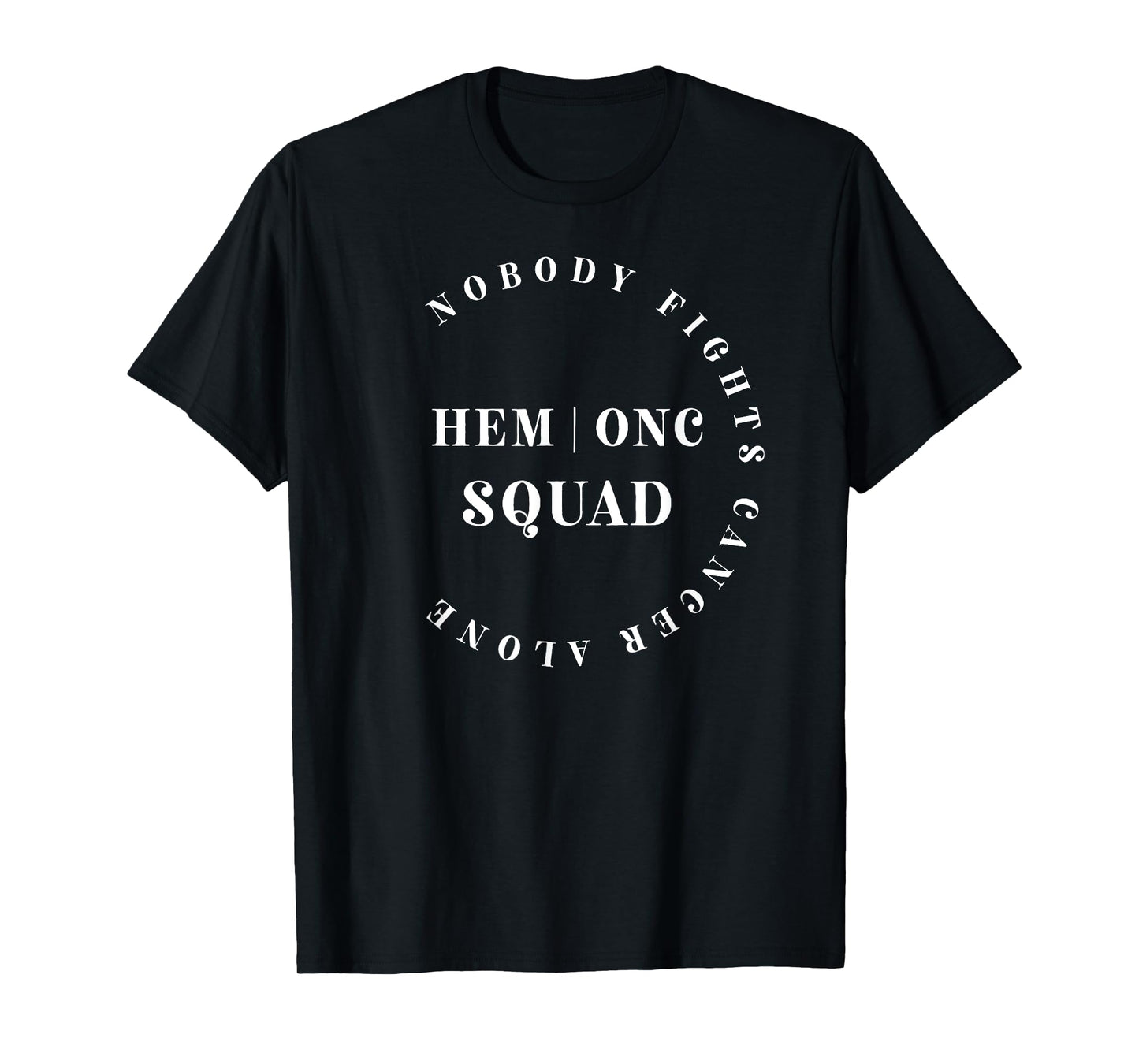 Oncology Hematology Nurse Squad Tee Pediatric Hem/Onc Doctor T-Shirt