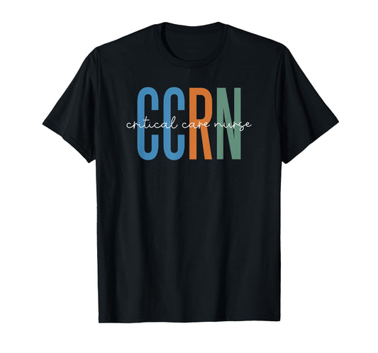 Critical Care Nurse CCRN ICU Intensive Care Nursing T-Shirt
