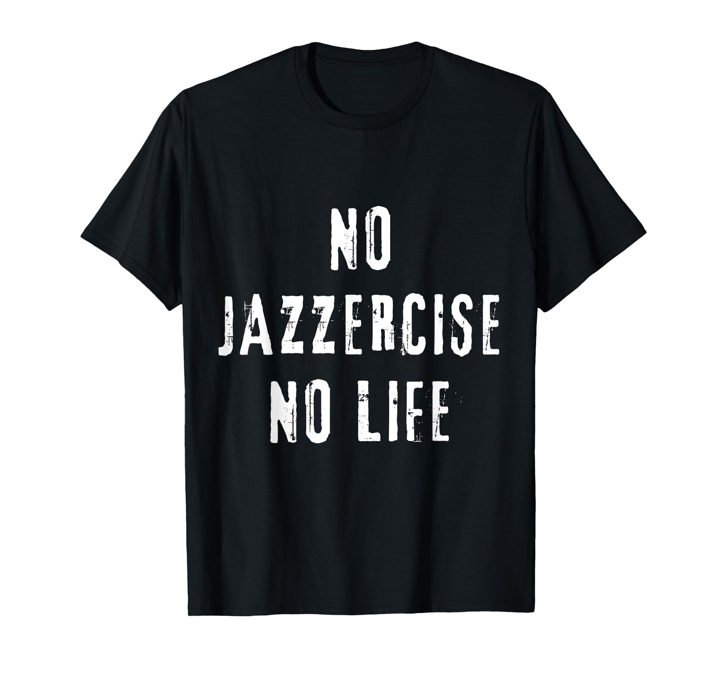 Jazzercise Dance Fitness Workout Groove Fun T-Shirt