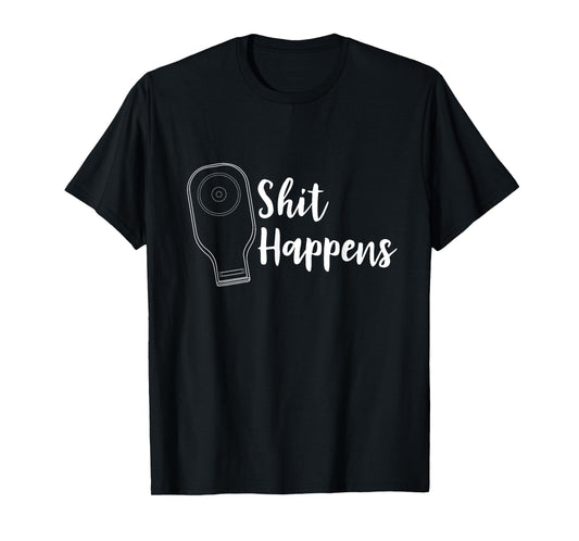 Funny Ostomy Ostomate Patient Gift - Crap Shit Happens T-Shirt