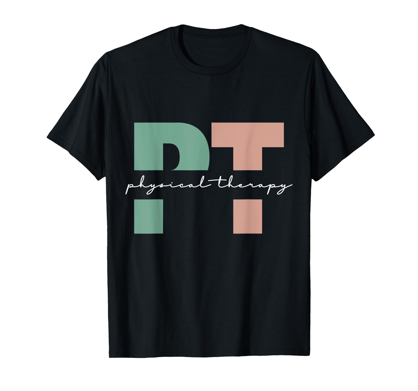Physical Therapy PT Physical Therapist PT Student T-Shirt