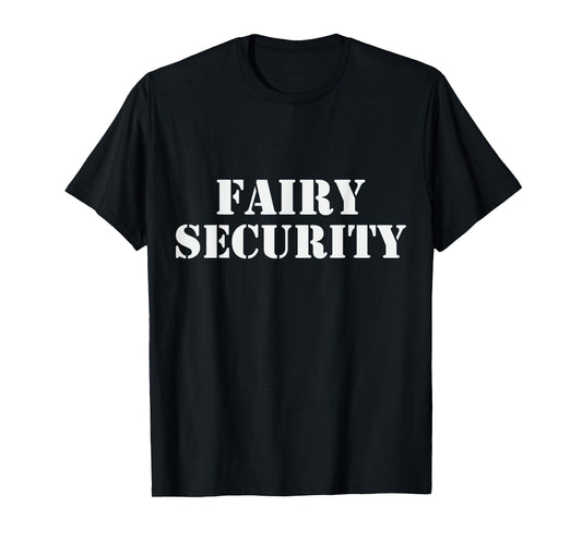 Fairy Security T-Shirt