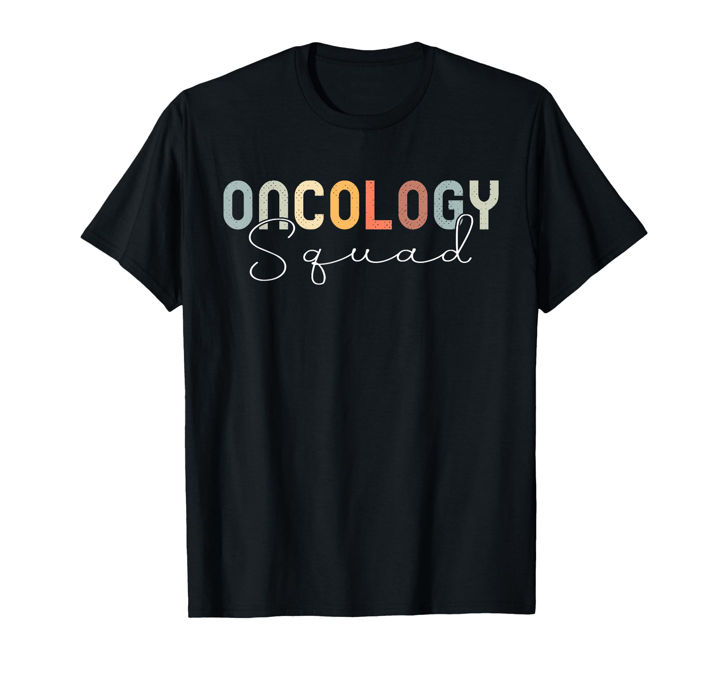 Oncology Nurse Squad Cancer Team T-Shirt
