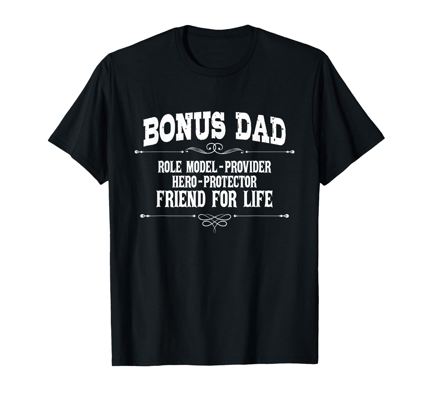 Bonus Dad - Real Hero Provider Protector Stepdad Stepfather T-Shirt