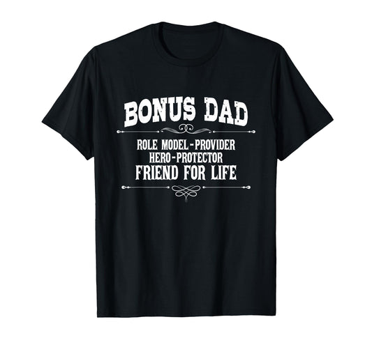 Bonus Dad - Real Hero Provider Protector Stepdad Stepfather T-Shirt