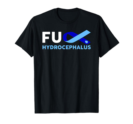 Fuck Hydrocephalus Awareness Shirt Support Survivor Gift T-Shirt