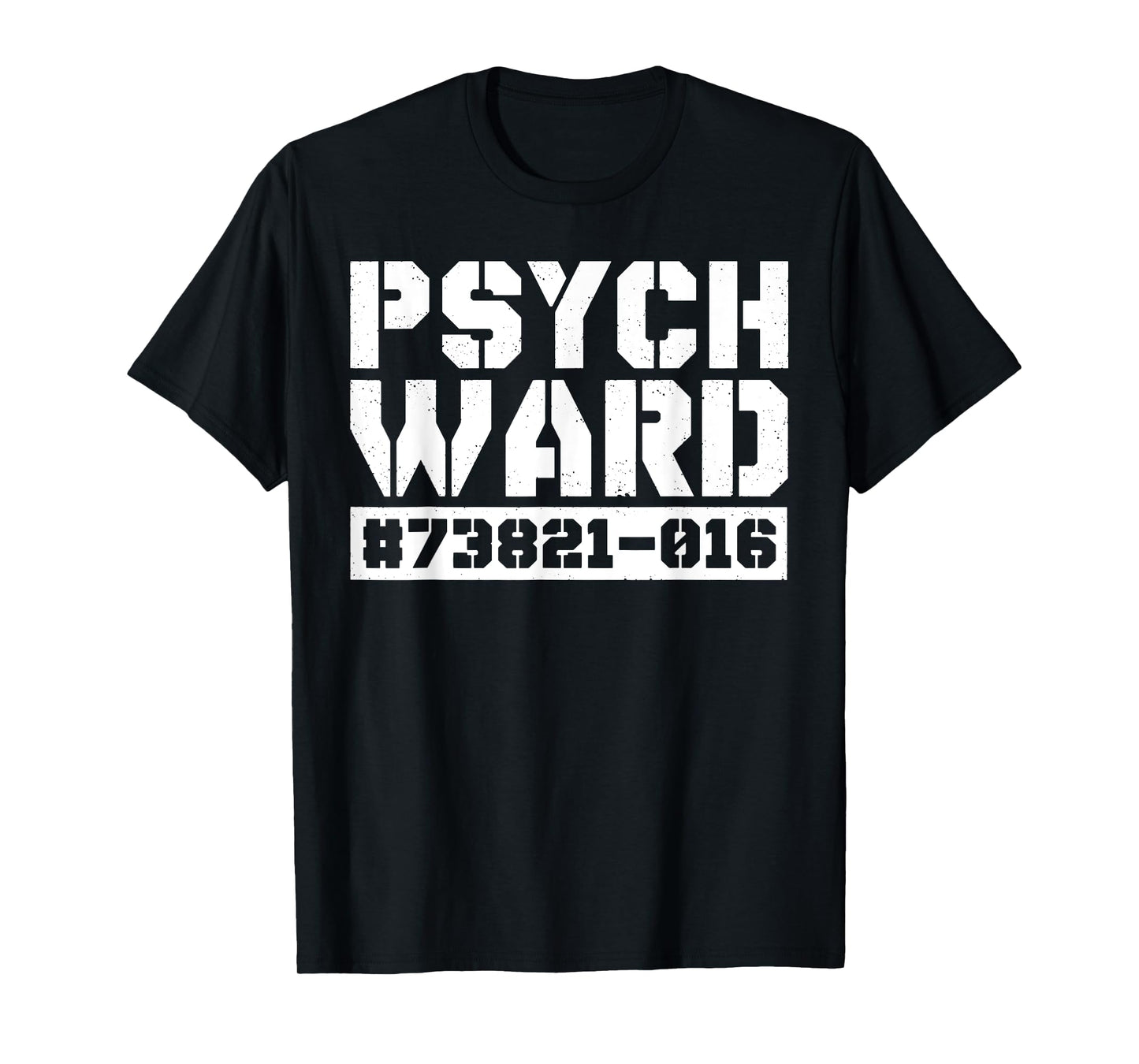Psych Ward Funny Mental Hospital Patient Asylum Costume T-Shirt