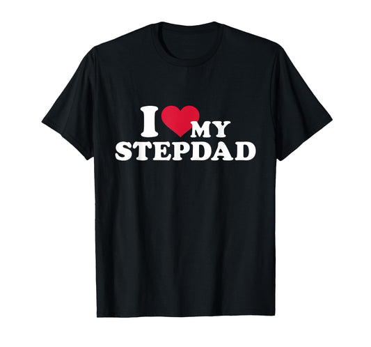I love my stepdad for stepchild T-Shirt