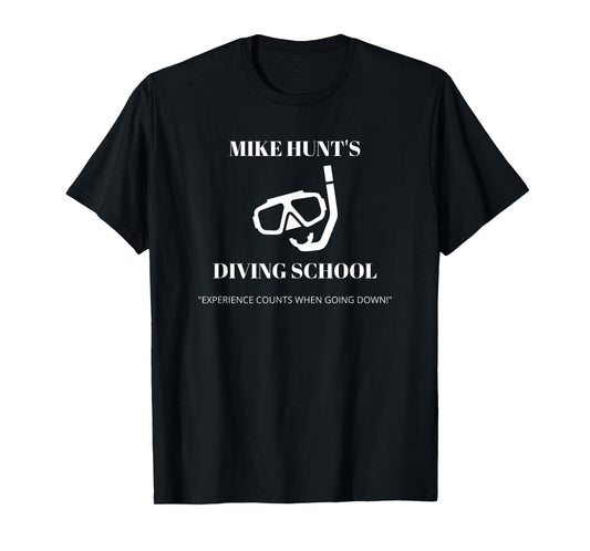 "Mike Hunt's Diving School" Funny Scuba Diving T-Shirt T-Shirt
