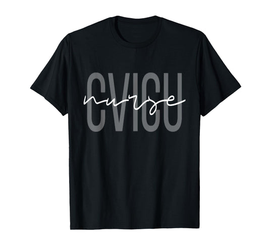 CVICU Nurse Cardiac Nurse Registered Nurse T-Shirt