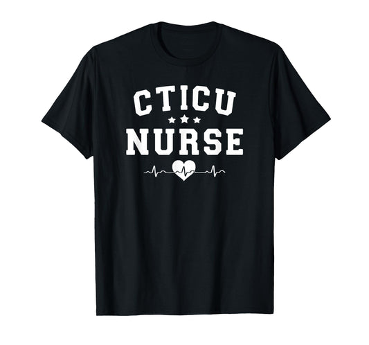 CTICU Nurse Cardiothoracic Intensive Care Unit RT RN Nursing T-Shirt