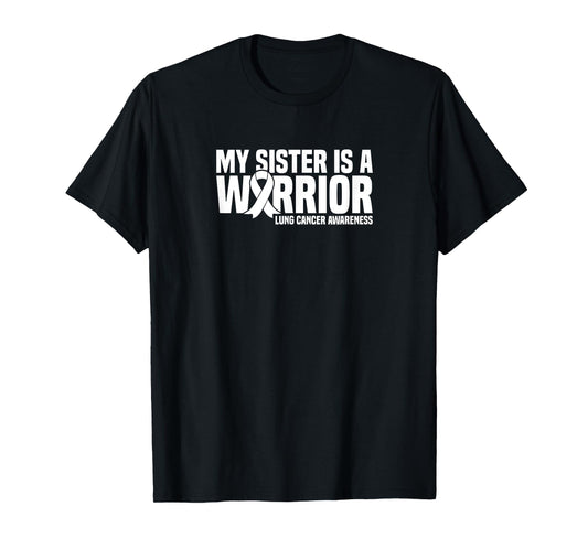 My Sister is a Warrior White Ribbon Lung Cancer Awareness T-Shirt
