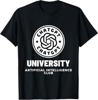 ChatGPT University Artificial Intelligence Club Funny AI T-Shirt