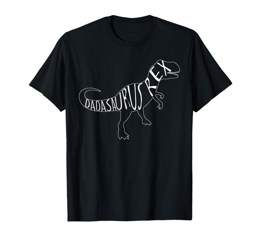 DADASAURUS REX Shirt - Father's Day Tyrannosaurus Rex T-Shirt