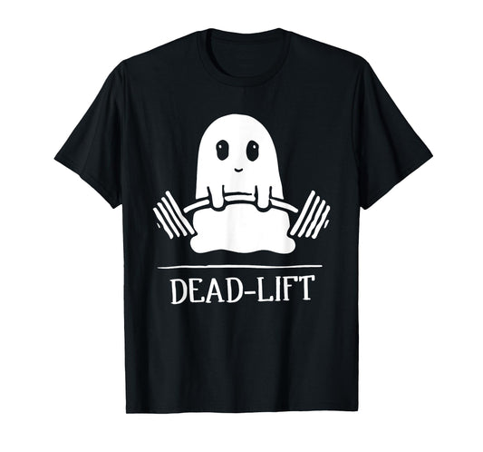 Dead Lift Funny Ghost Gymer Halloween Weight Lifting Workout T-Shirt