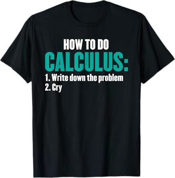 Funny Math How To Do Calculus Funny Algebra T-Shirt