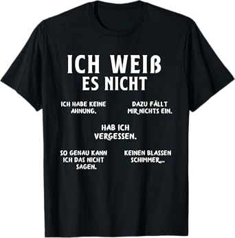 Ich Weiss Es Nicht Funny German Student German Speakers T-Shirt