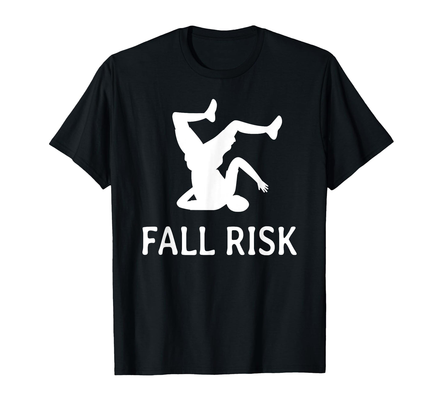 Fall Risk Funny T-Shirt